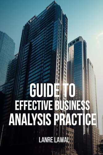 Guide to Effective Business Analysis Practice von Self-Publish