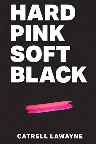 Hard Pink Soft Black von USA Publishing Hub