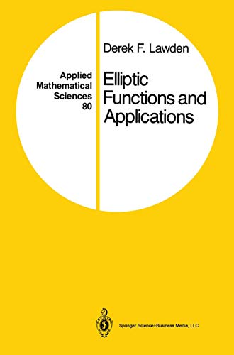 Elliptic Functions and Applications (Applied Mathematical Sciences, 80, Band 80)
