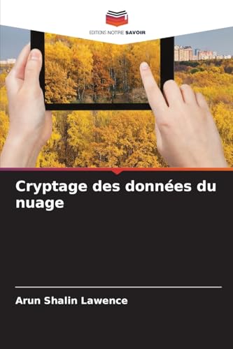 Cryptage des données du nuage von Editions Notre Savoir