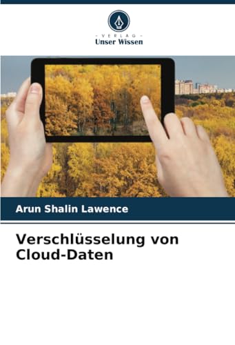 Verschlüsselung von Cloud-Daten: DE von Verlag Unser Wissen