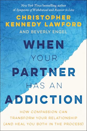 When Your Partner Has an Addiction: How Compassion Can Transform Your Relationship (and Heal You Both in the Process) von BenBella Books