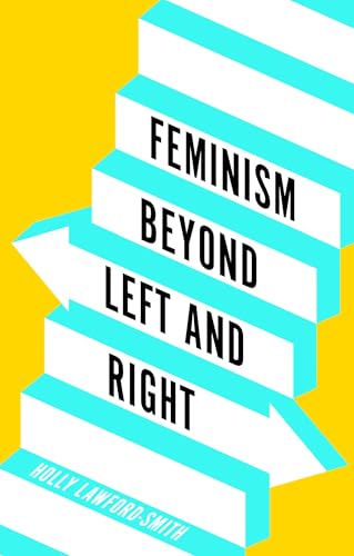 Feminism Beyond Left and Right von Polity