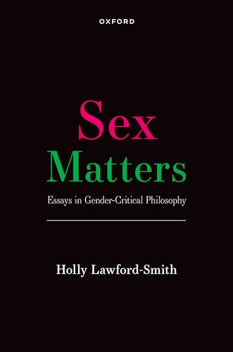 Sex Matters: Essays in Gender-Critical Philosophy