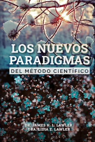 Los nuevos paradigmas del Método Científico von Barker Publishing LLC