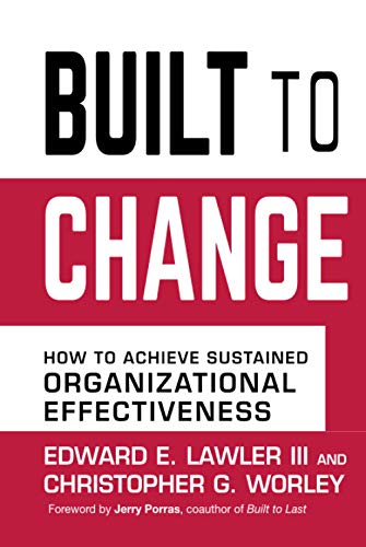 Built to Change: How to Achieve Sustained Organizational Effectiveness von JOSSEY-BASS