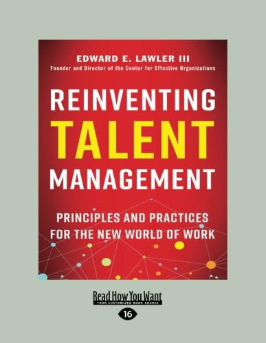 Reinventing Talent Management: Principles and Practices for the New World of Work von ReadHowYouWant