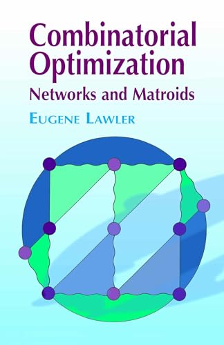Combinatorial Optimization: Networks and Matroids (Dover Books on Mathematics) von Dover Publications
