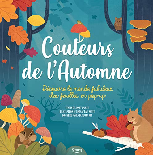 COULEURS DE L AUTOMNE NE: Découvre le monde fabuleux des feuilles en pop-up von KIMANE