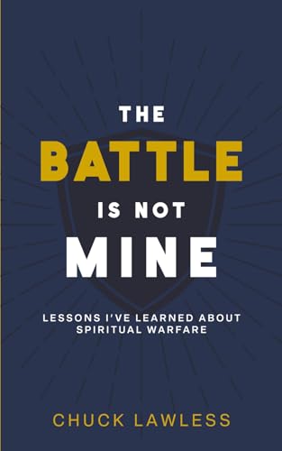 The Battle Is Not Mine: Lessons I’ve Learned about Spiritual Warfare von Church Answers