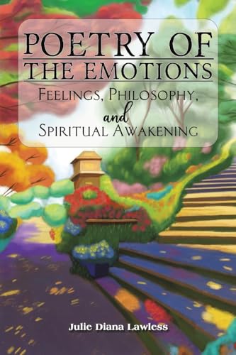 Poetry of the Emotions: Feelings, Philosophy, and Spiritual Awakening Poetry of the Emotions: Feelings, Philosophy, and Spiritual Awakening von Austin Macauley Publishers