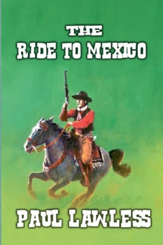 The Ride to Mexico von Outlaws Publishing LLC
