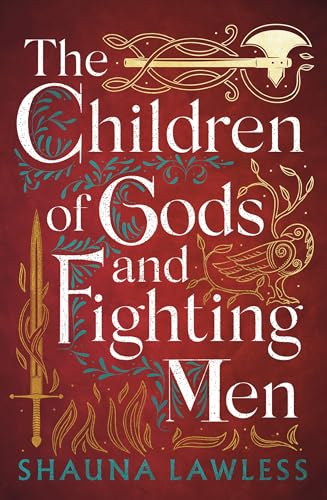 The Children of Gods and Fighting Men (Gael Song) von Head of Zeus -- an AdAstra Book