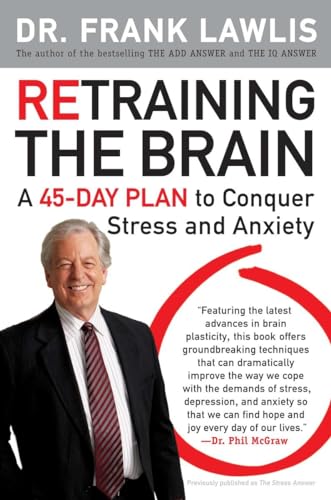 Retraining the Brain: A 45-Day Plan to Conquer Stress and Anxiety von Plume