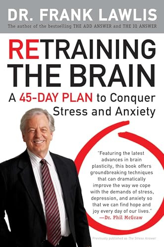 Retraining the Brain: A 45-Day Plan to Conquer Stress and Anxiety von Plume