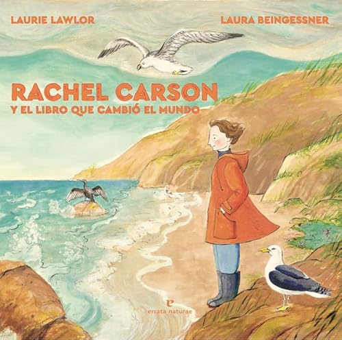 Rachel Carson y el libro que cambió el mundo (Los pequeños salvajes)