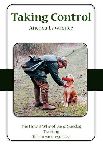 Taking Control: The How & Why of Basic Gundog Training