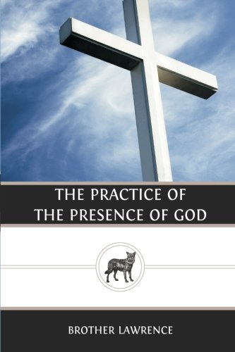 The Practice of the Presence of God The Practice of the Presence of God