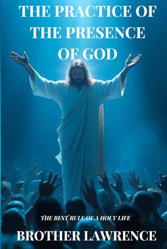 The Practice of the Presence of God The Practice of the Presence of God von Independently published