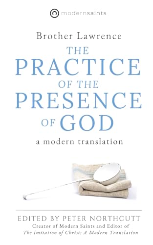 The Practice of the Presence of God: A Modern Translation von Independently published