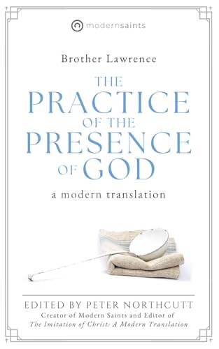 The Practice of the Presence of God: A Modern Translation The Practice of the Presence of God: A Modern Translation von Independently published