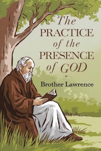 The Practice of the Presence of God: Unveiling the Path to Spiritual Intimacy (Grapevine Press) von Grapevine