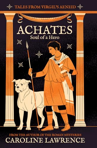 Achates: Soul of a Hero von Roman Mysteries Publishing