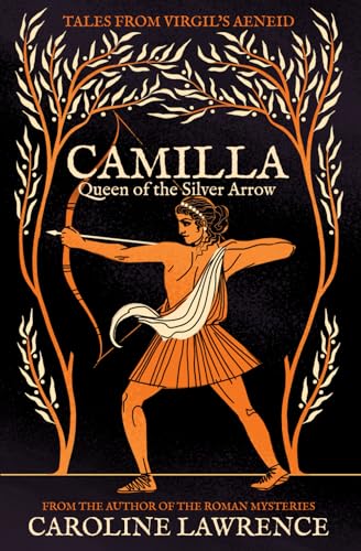 Camilla: Queen of the Silver Arrow von Roman Mysteries Publishing