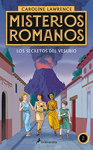 Los secretos del Vesubio (Misterios romanos 2) (Colección Salamandra Middle Grade, Band 2)