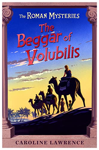 The Beggar of Volubilis: Book 14 (The Roman Mysteries)