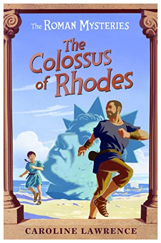 The Colossus of Rhodes: Book 9 (The Roman Mysteries)