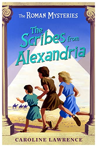 The Scribes from Alexandria: Book 15 (The Roman Mysteries)
