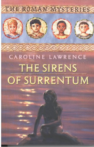 The Sirens of Surrentum: Book 11 (The Roman Mysteries)