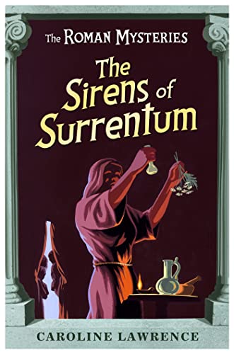 The Sirens of Surrentum: Book 11 (The Roman Mysteries)