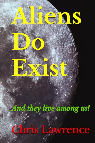 Aliens Do Exist: And they live among us! (The Gene Series, Band 13) von Independently published
