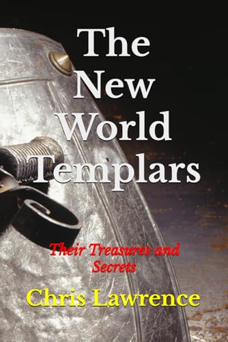 The New World Templars: Their Treasures and Secrets (Historical Novels) von Independently published