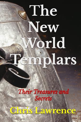 The New World Templars: Their Treasures and Secrets (Historical Novels) von Independently published