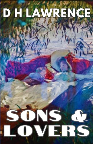 Sons & Lovers: DH Lawrence Biography & Memoirs, 20th Century Classic British Literature von Independently published