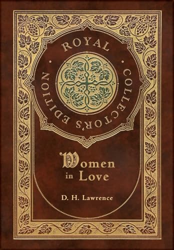 Women in Love (Royal Collector's Edition) (Case Laminate Hardcover with Jacket) von Royal Classics