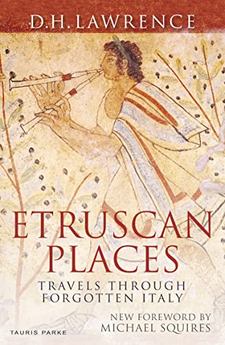 Etruscan Places: Travels Through Forgotten Italy