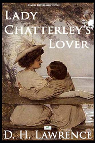 Lady Chatterley's Lover (Illustrated Edition)