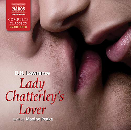 Lady Chatterley's Lover (Naxos Complete Classics)