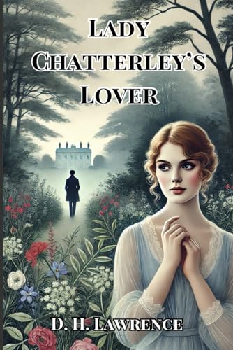 Lady Chatterley’s Lover Lady Chatterley’s Lover von Independently published