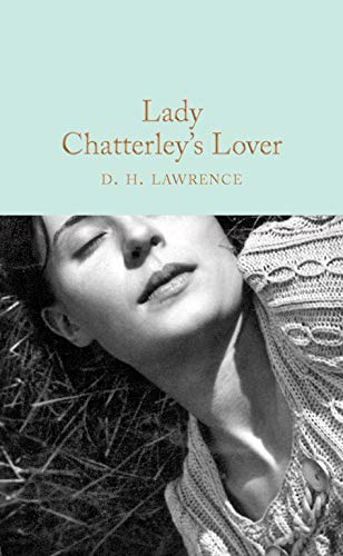 Lady Chatterley's Lover: D.H. Lawrence (Macmillan Collector's Library, 142)