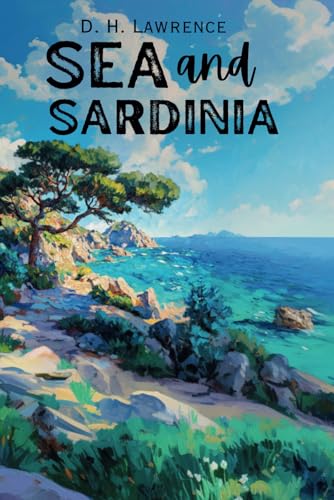 Sea and Sardinia Sea and Sardinia von Independently published
