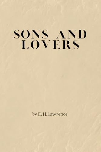 Sons and Lovers: Remastered Original Classic Sons and Lovers: Remastered Original Classic von Independently published