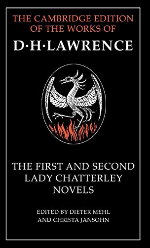 The First and Second Lady Chatterley Novels (Cambridge Edition of the Letters & Works of D. H. Lawrence) von Cambridge University Press