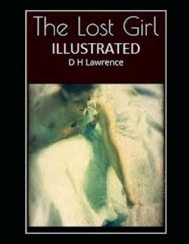 The Lost Girl Illustrated The Lost Girl Illustrated von Independently published