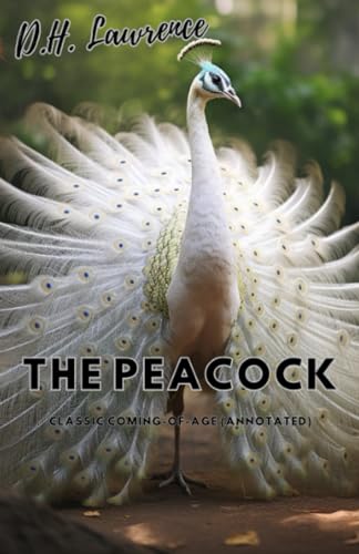 The White Peacock: Classic Coming-of-Age (Annotated) von Independently published