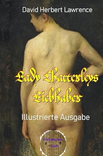 Illustrierte Romane der Weltliteratur / Lady Chatterleys Liebhaber: Illustrierte Ausgabe